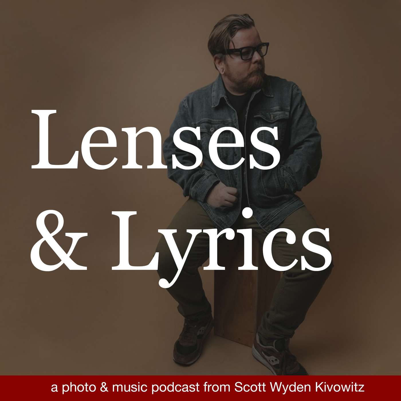 Lenses & Lyrics - A Photography and Music Podcast