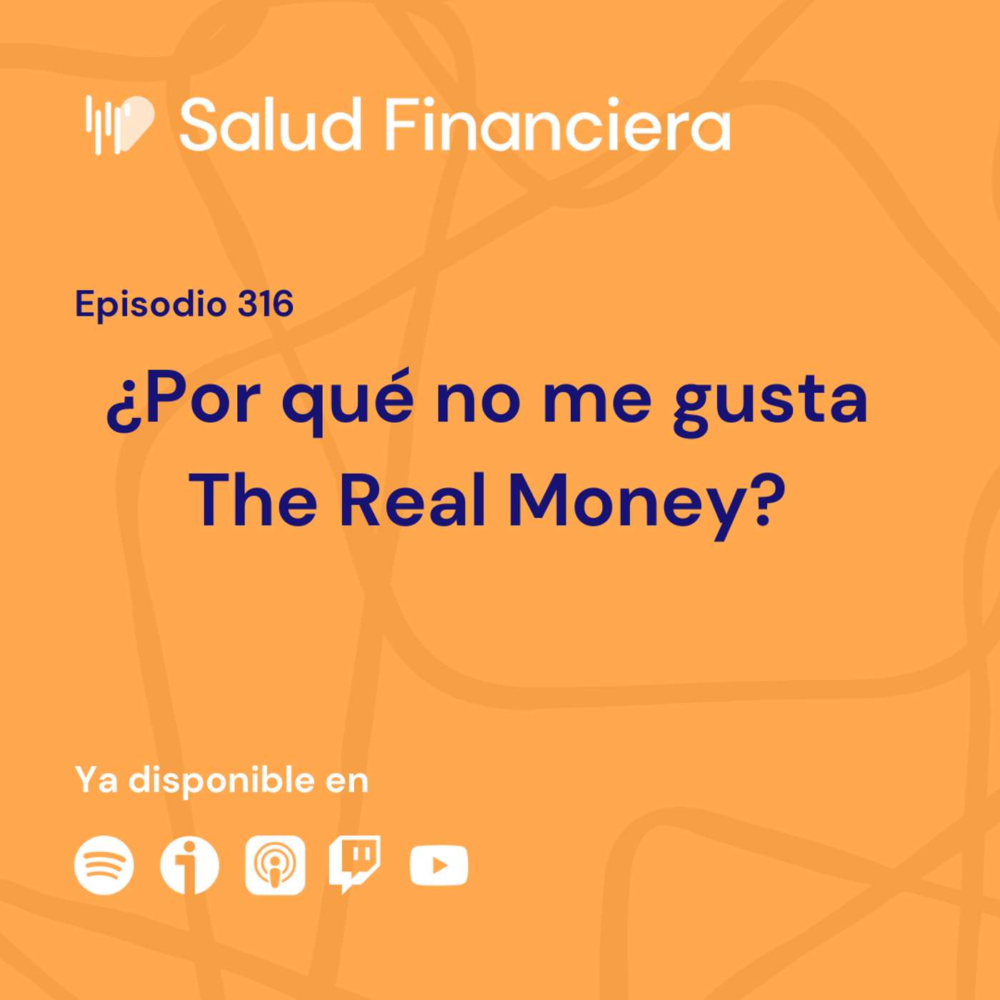 Salud Financiera #316: ¿Por qué no me gusta The Real Money?