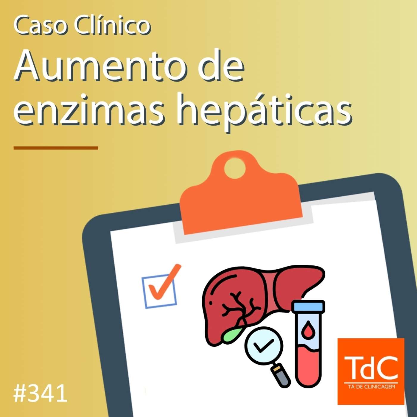 TdC 341: Caso clínico de aumento de enzimas hepáticas episode artwork