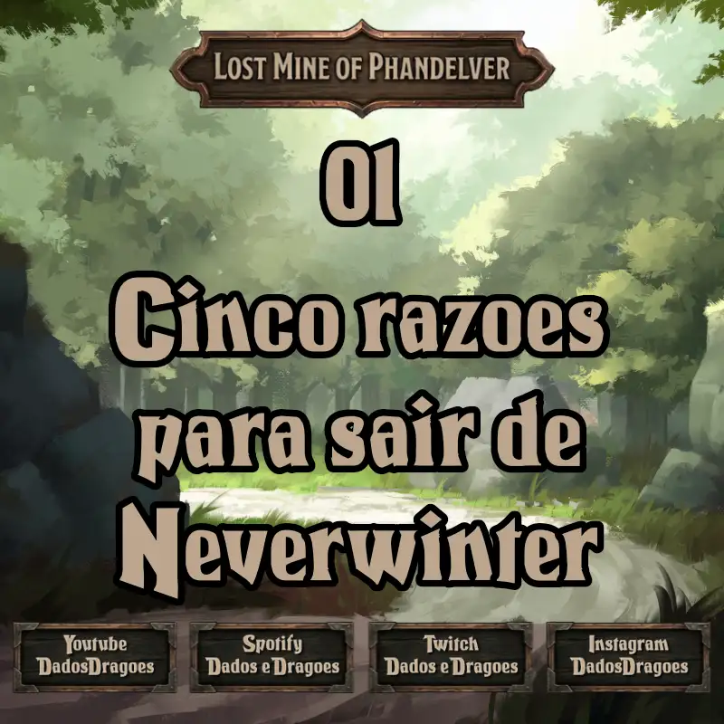 LMOP 1 - Cinco razões para sair de Neverwinter