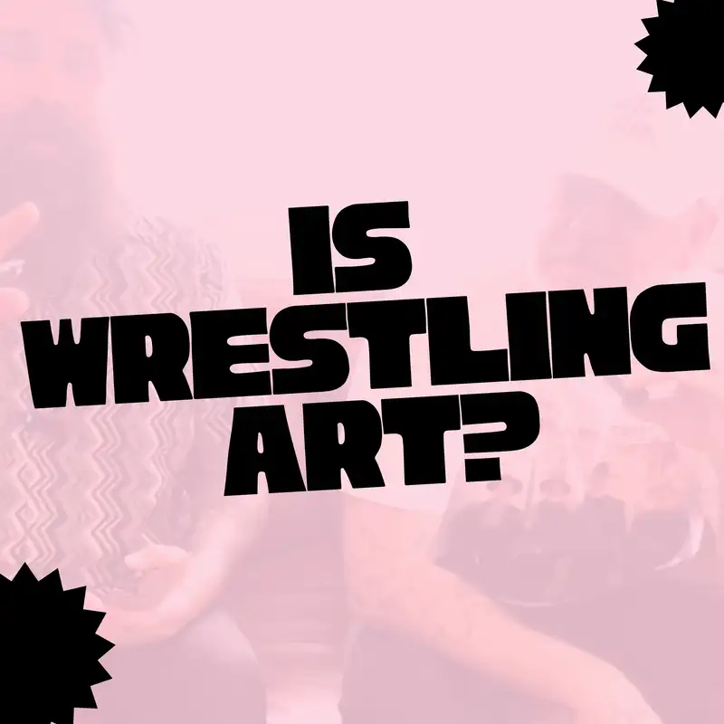 Is Pro Wrestling Art? (+ WrestleMania 42 Predictions)