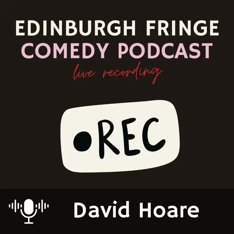 David Hoare - The realities behind the Edinburgh Fringe