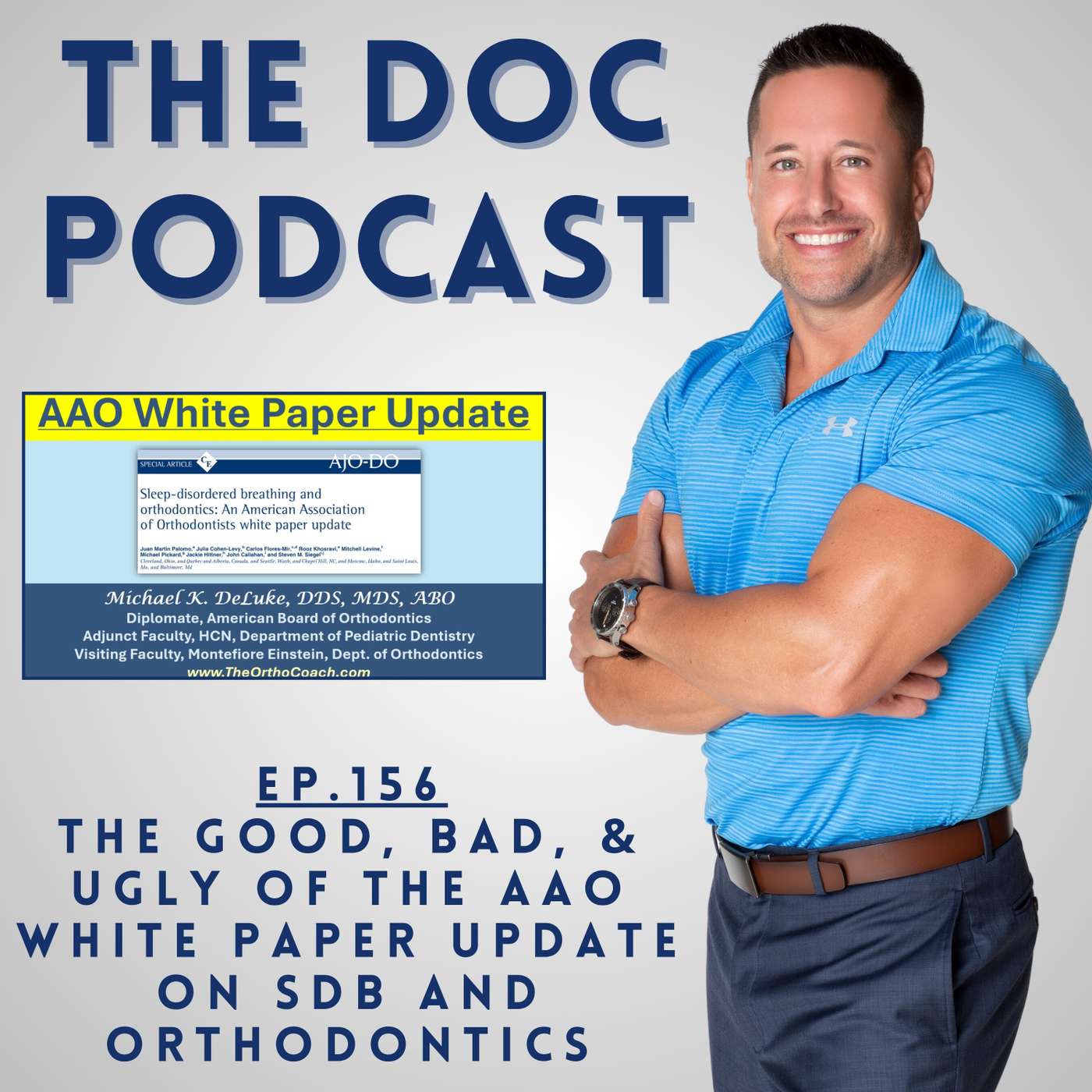 The Good, Bad, & Ugly of the AAO White Paper Update on SDB and Orthodontics [Ep.156]