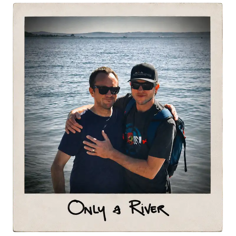 Ep 3: Only a River