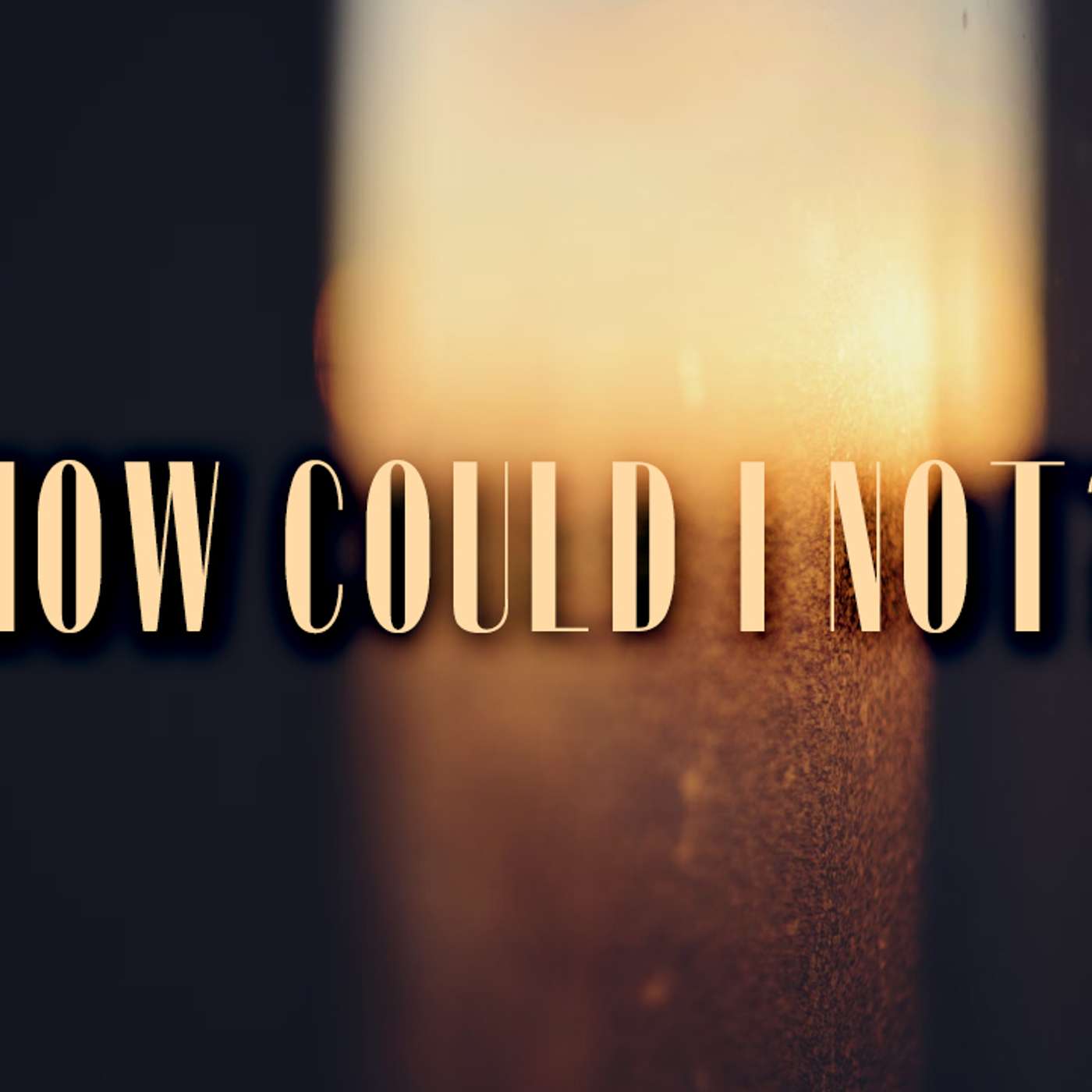 How Could I Not? - Todd Blanton episode artwork