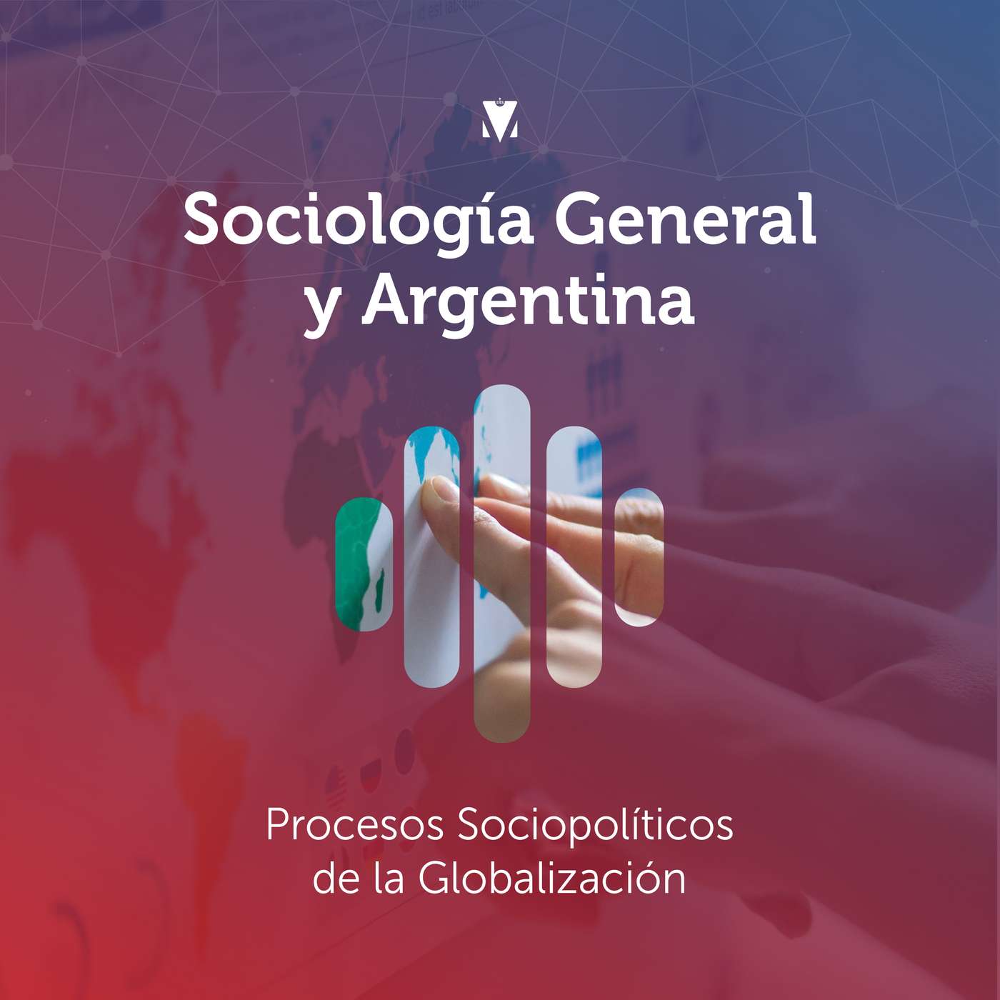 10 - SOCIOLOGÍA GENERAL Y ARGENTINA: Nociones básicas (Procesos Sociopolíticos de la Globalización) episode artwork