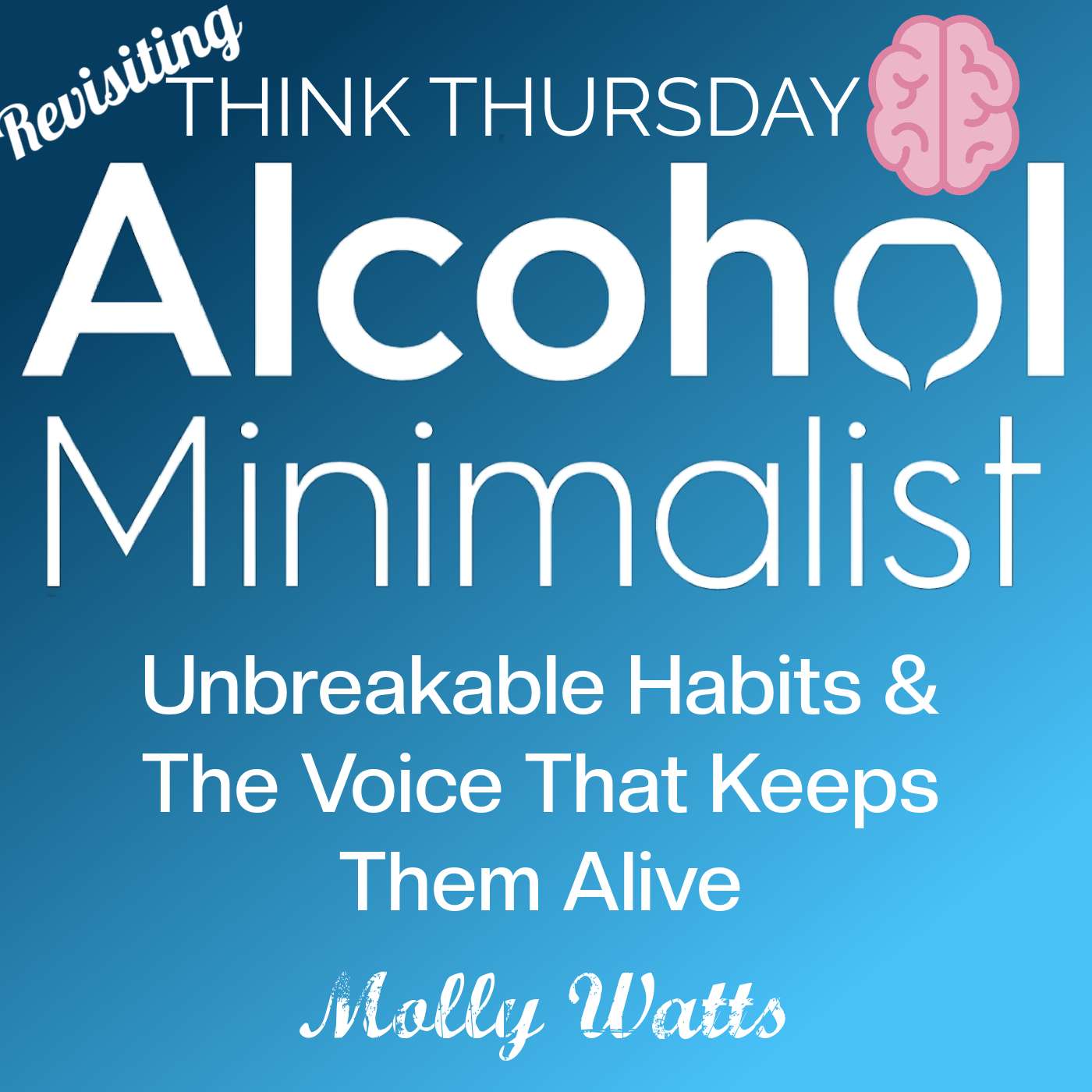 Revisiting-Think Thursday: Unbreakable Habits & The Voice That Keeps Them Alive episode artwork