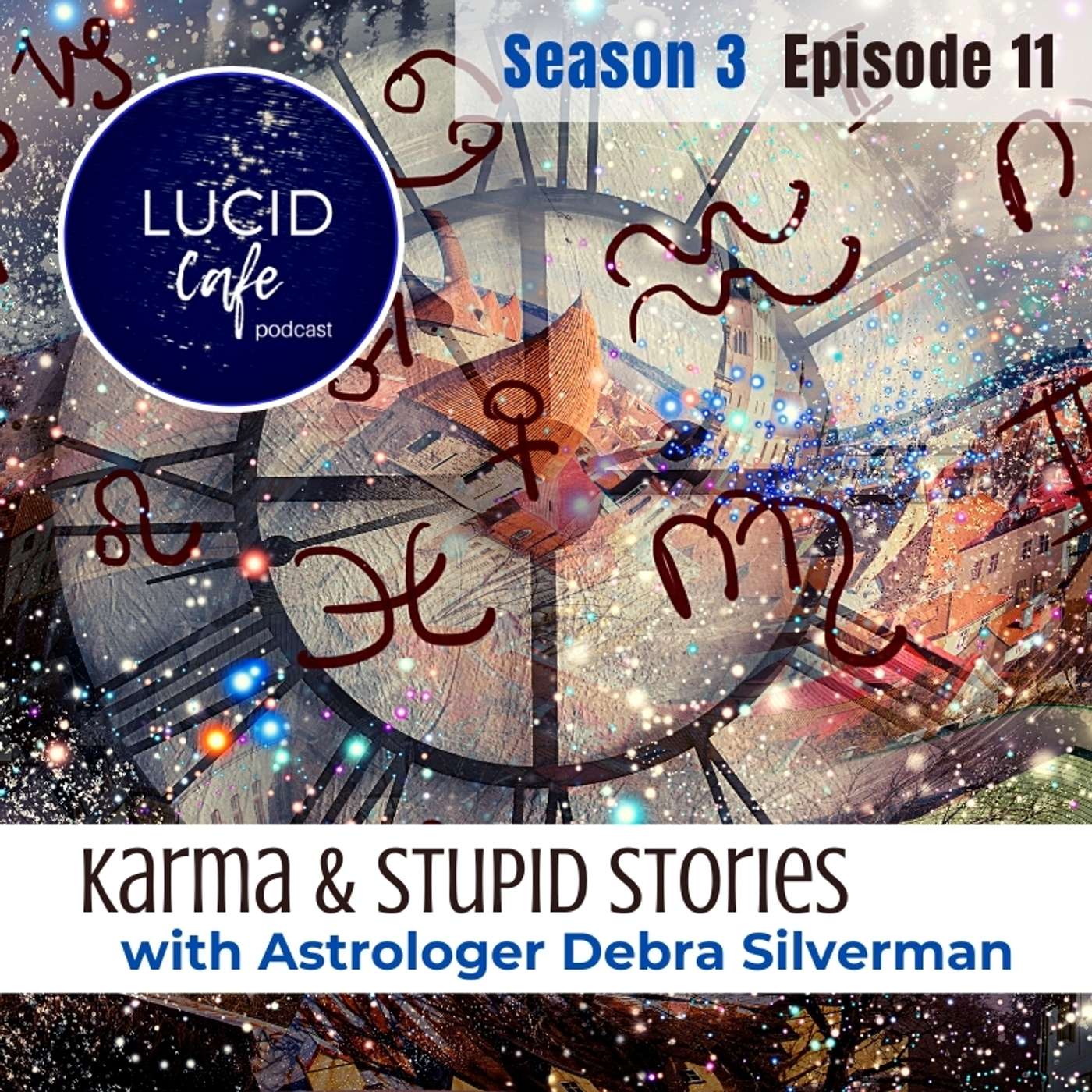 Karma and Stupid Stories with Astrologer Debra Silverman episode artwork