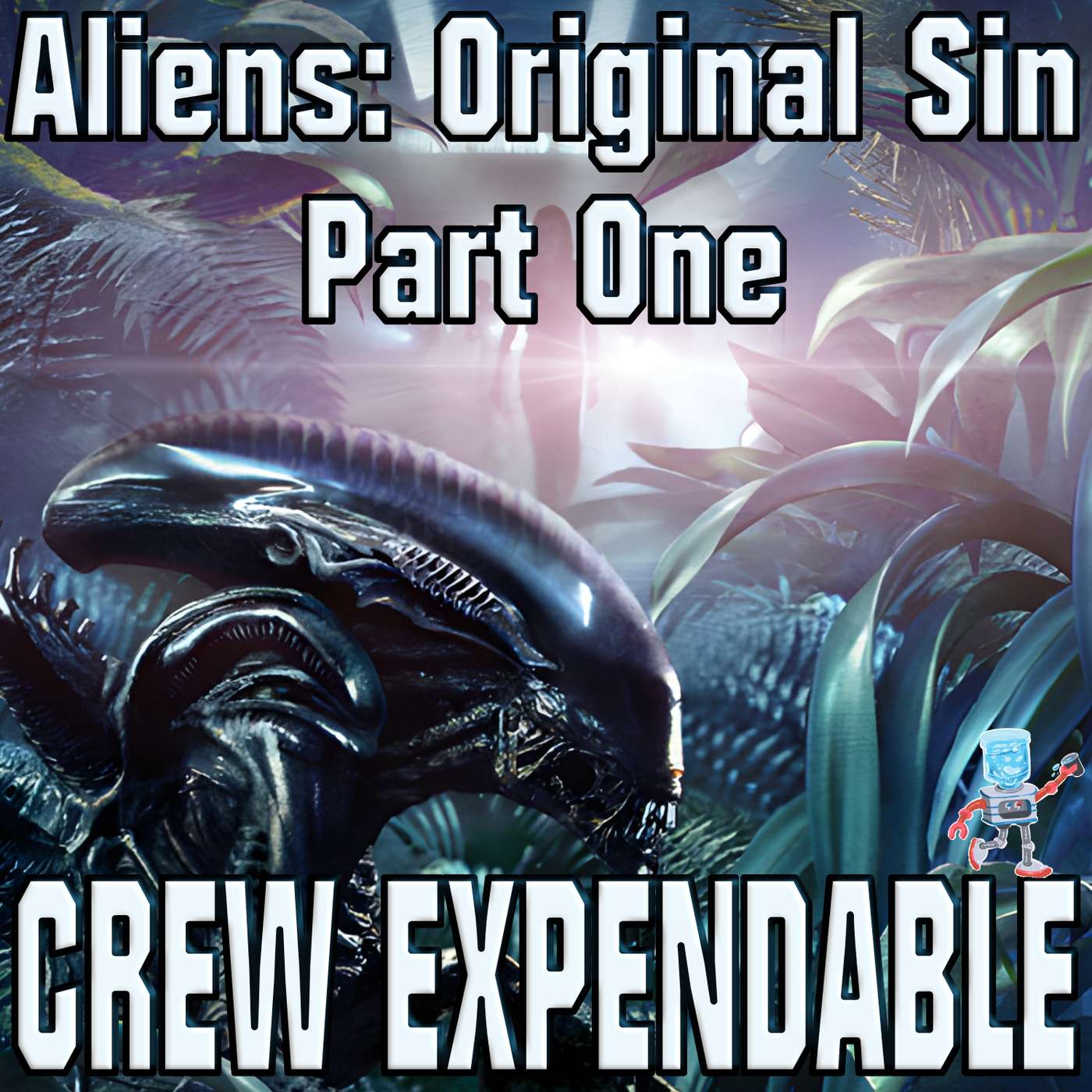 Crew Expendable | A Xenomorph Podcast