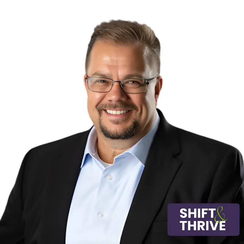 Radical Transparency & Resilience - Vaughn Thurman - Shift & Thrive - Episode # 090