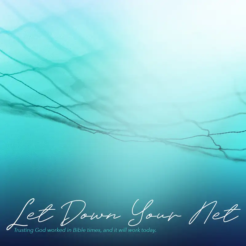 Let Down Your Net