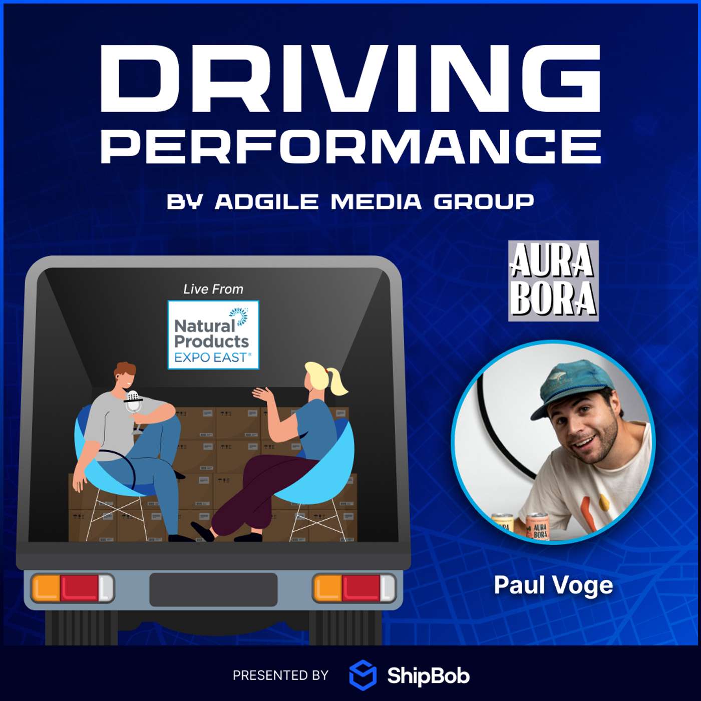 Driving Performance S2E10: Featuring Paul Voge, Co-Founder + CEO at Aura Bora