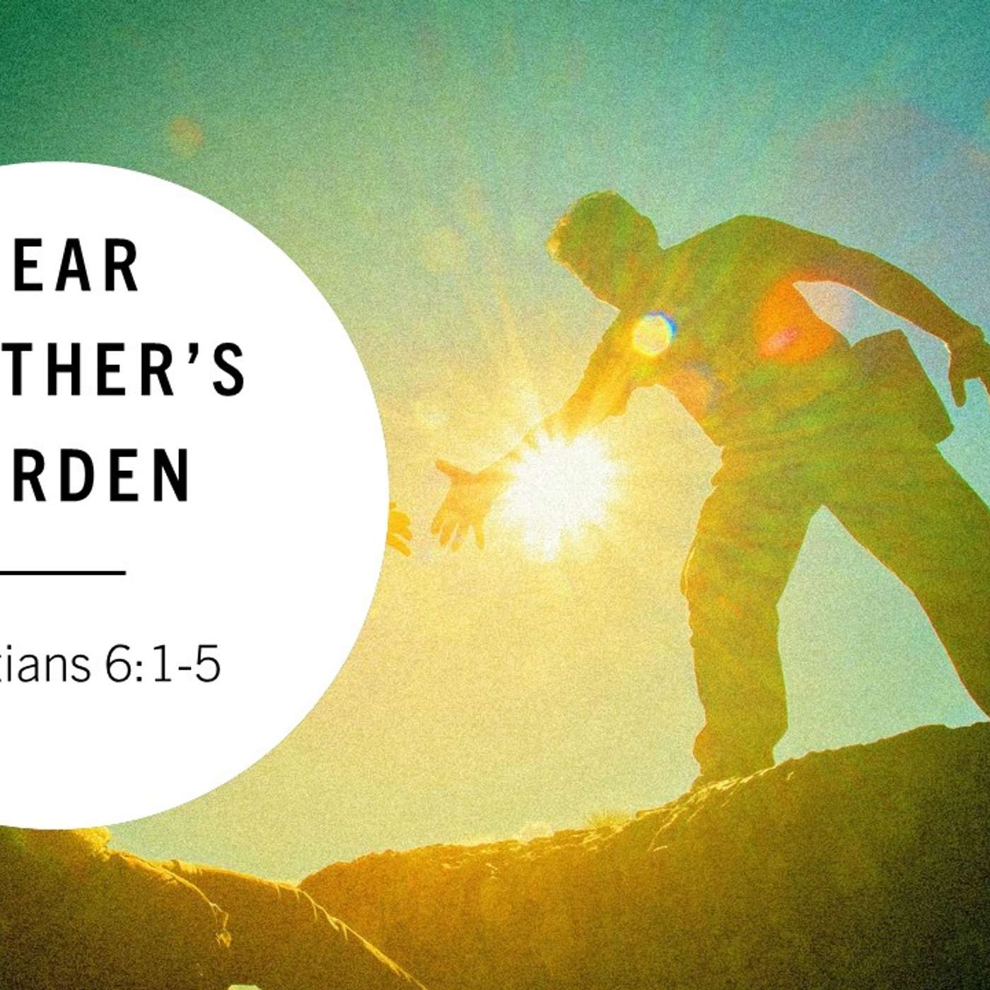 Bear Another's Burden | 09/20/26 Morning Service