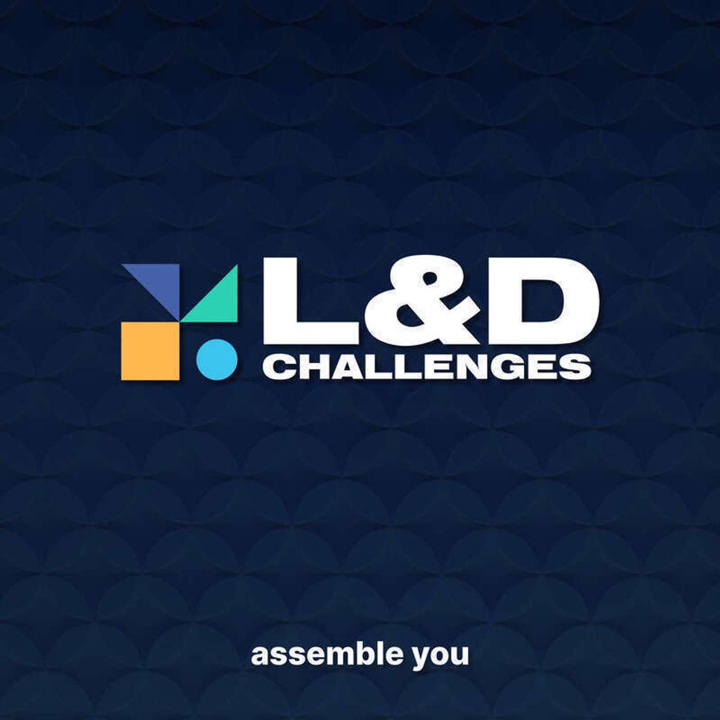 L&D Challenges Series 1 Review with Don Taylor & Toby Harris episode artwork