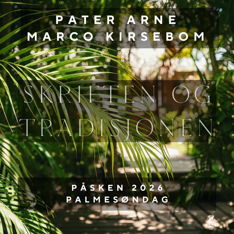 Skriften og Tradisjonen | Palmesøndag