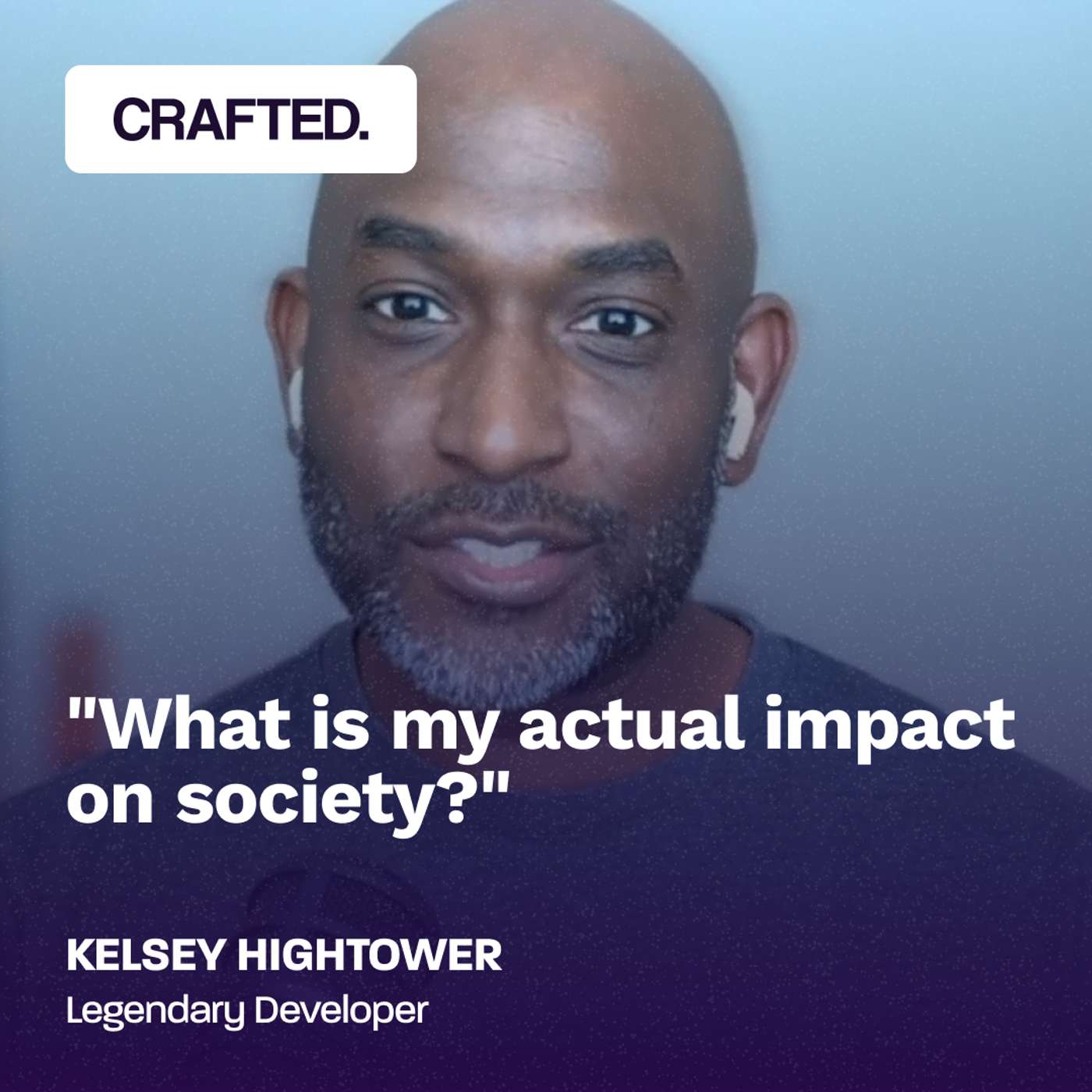Thanksgiving Special: "What is my actual impact on society?" Legendary technologist Kelsey Hightower on the power we all have