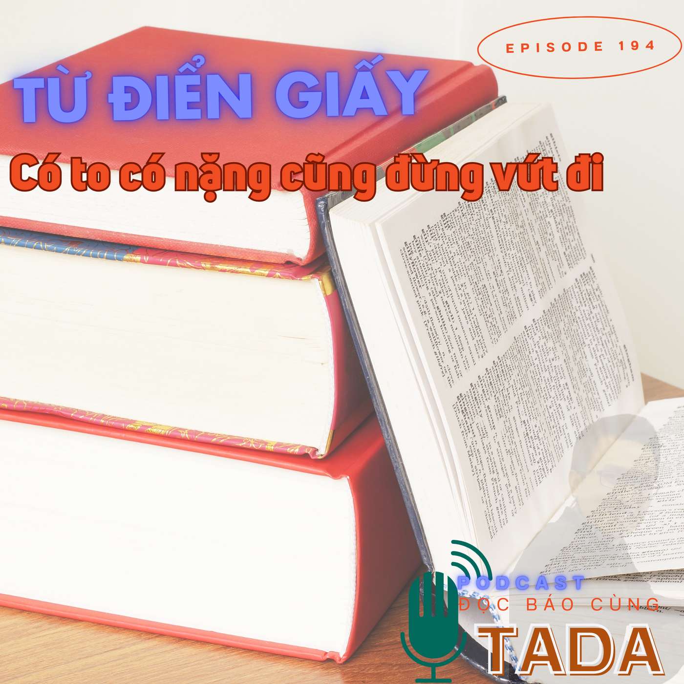 Từ điển giấy: Có to, có nặng cũng đừng vứt đi