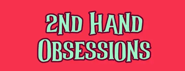 2nd Hand Obsessions