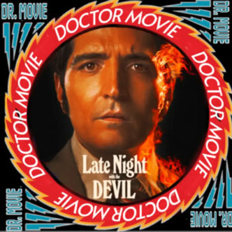 Doctor Movie: Episode 314: Late Night With The Devil