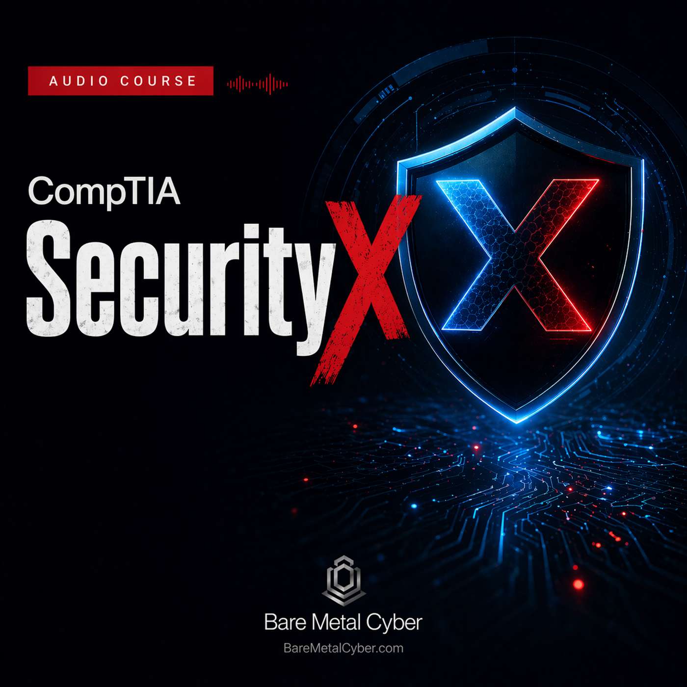 Certified: The CompTIA SecurityX Audio Course podcast artwork