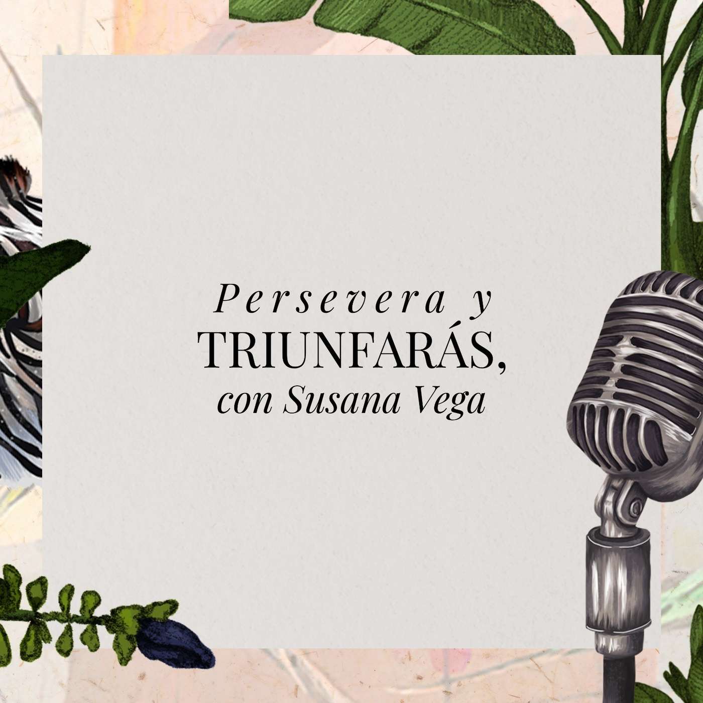 Persevera y triunfarás, con Susana Vega episode artwork