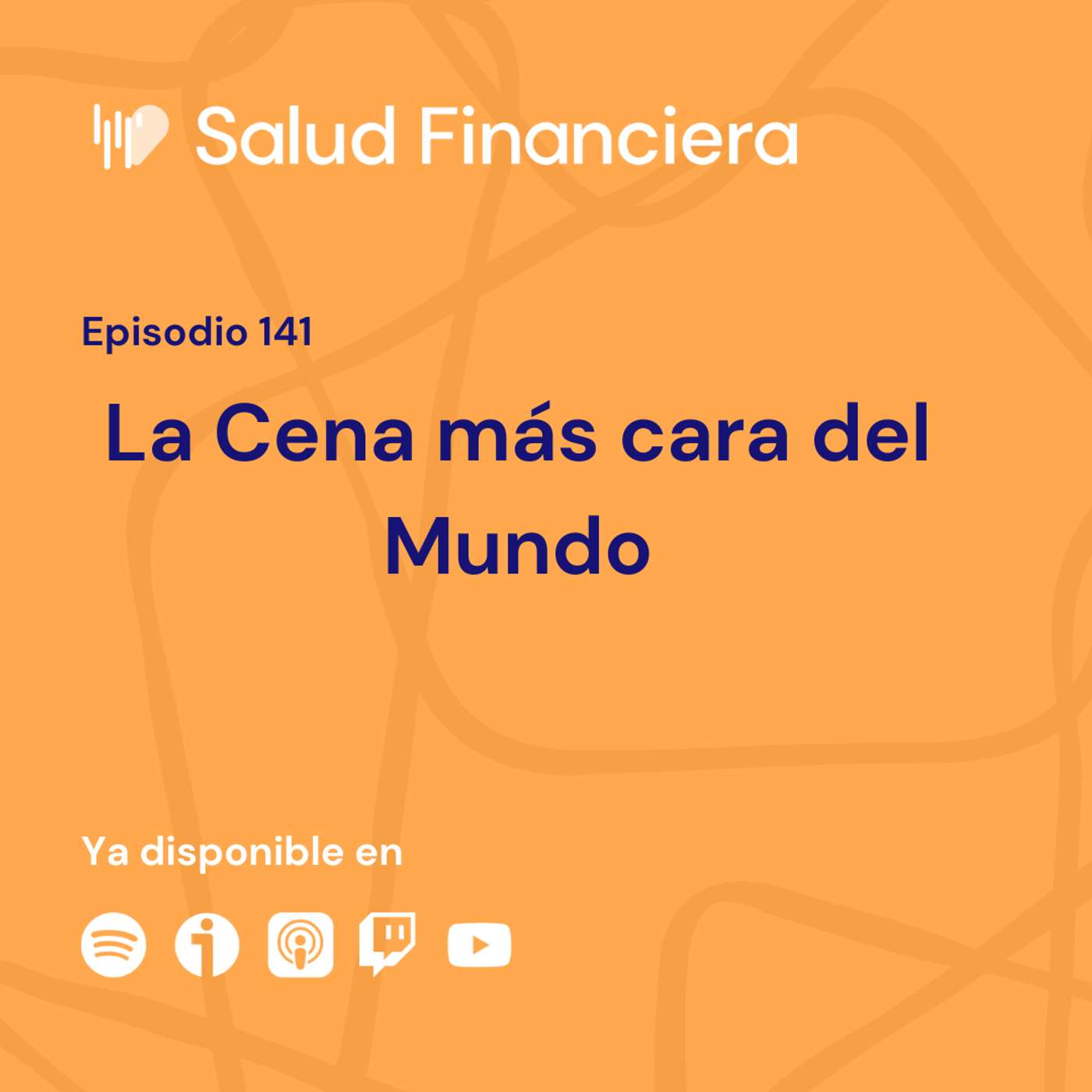 Salud Financiera #141: La Cena más Cara del Mundo