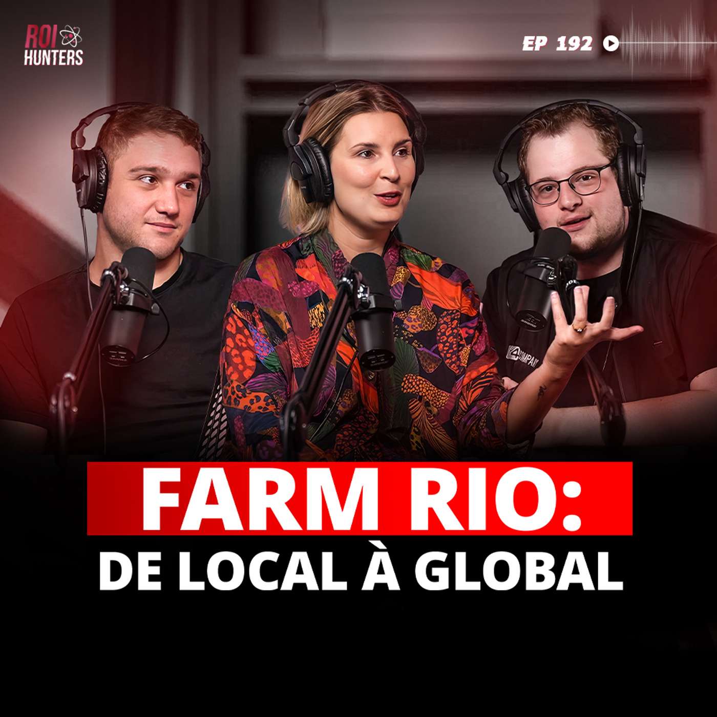 #192 - FARM RIO: Como internacionalizar uma Marca de Moda? episode artwork