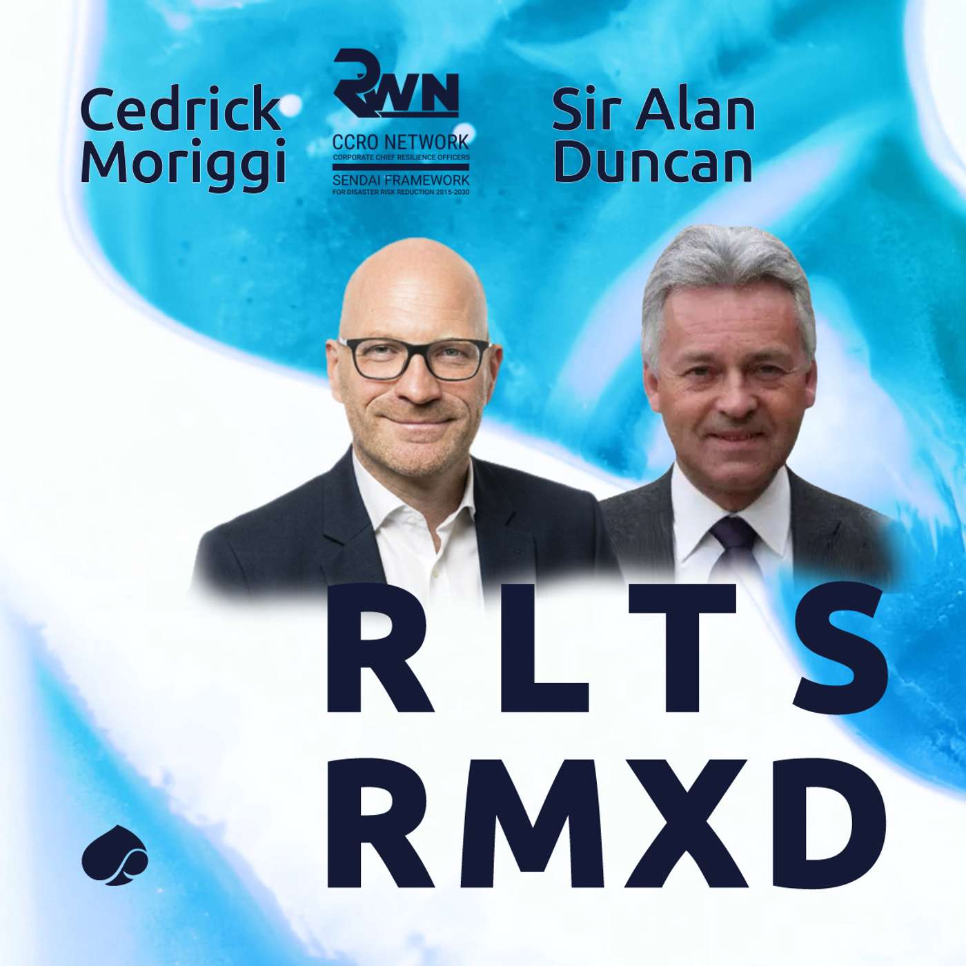 RR023 Resilience sessions part 1: Why an interconnected world is more vulnerable than ever with Cedrick Moriggi and Sir Alan Duncan