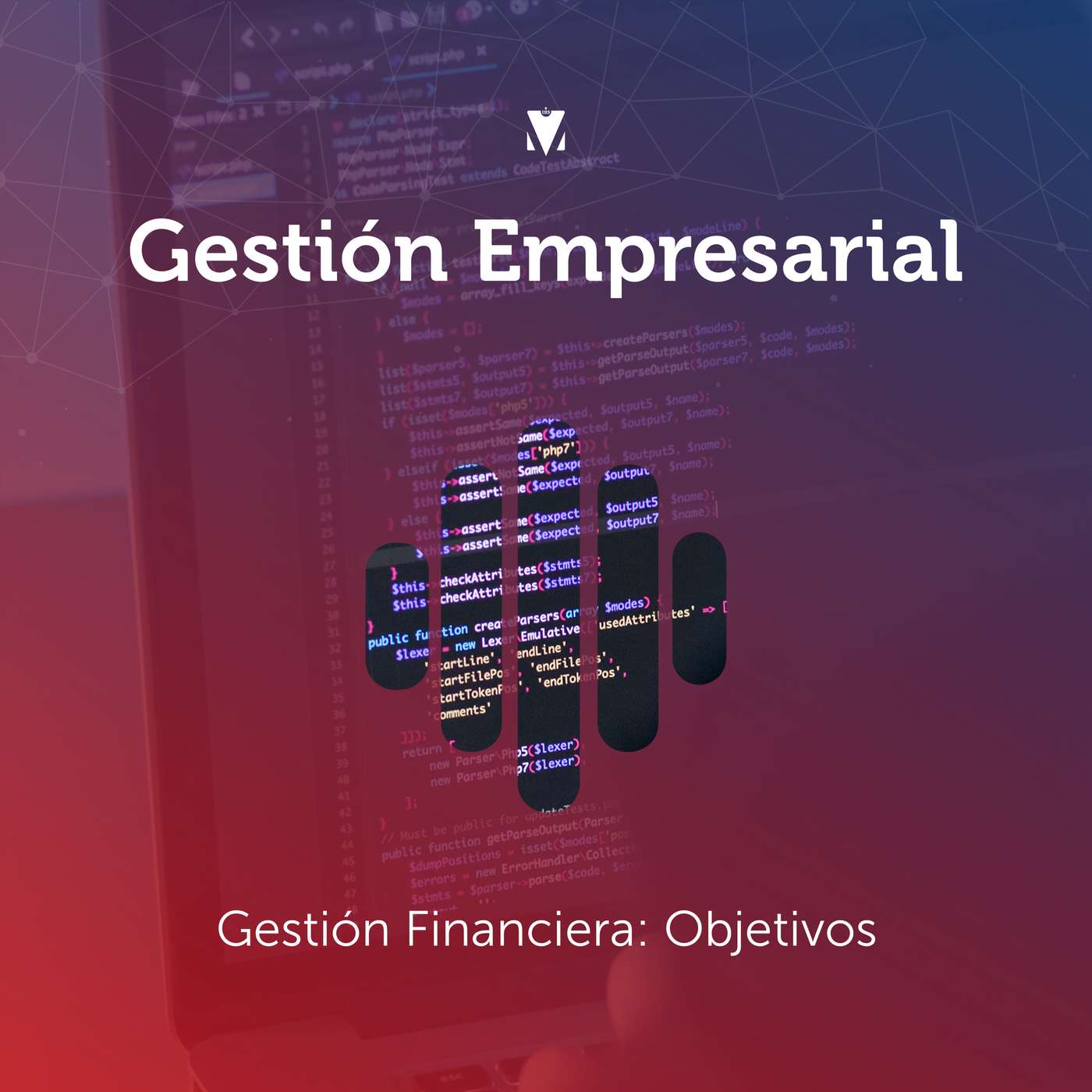 4 - GESTIÓN EMPRESARIAL: Gestión Financiera - Objetivos episode artwork