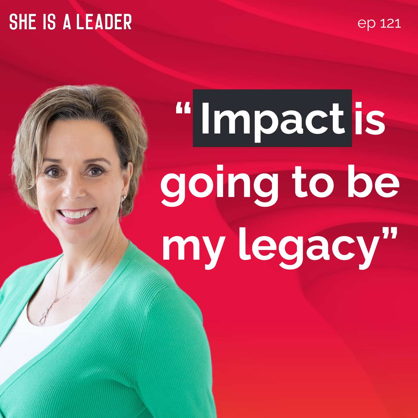 She Is A Leader - The Podcast for Women Creating Impact, Profit, and Peace in Their Business