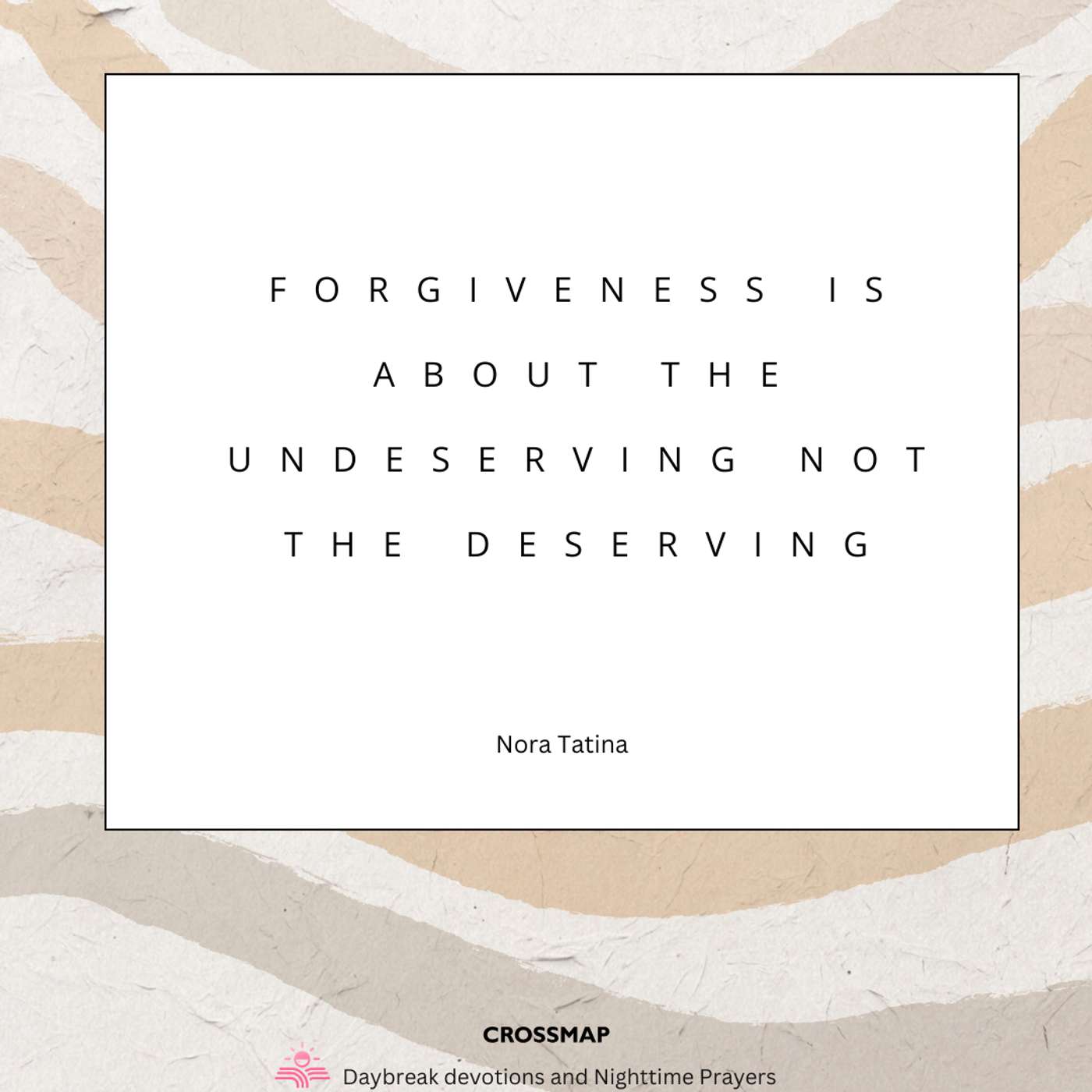 Forgiveness is About the Undeserving Not the Deserving