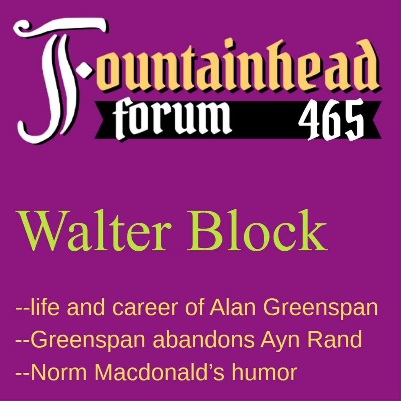 FF-465: Walter Block on the life and career of Alan Greenspan, along with a clip of Norm Macdonald episode artwork