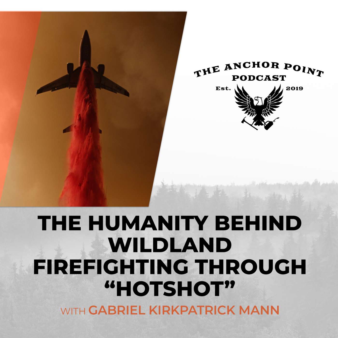 The Humanity Behind Wildland Firefighting Through “Hotshot” With Gabriel Kirkpatrick Mann The Humanity Behind Wildland Firefighting Through “Hotshot” With Gabriel Kirkpatrick Mann