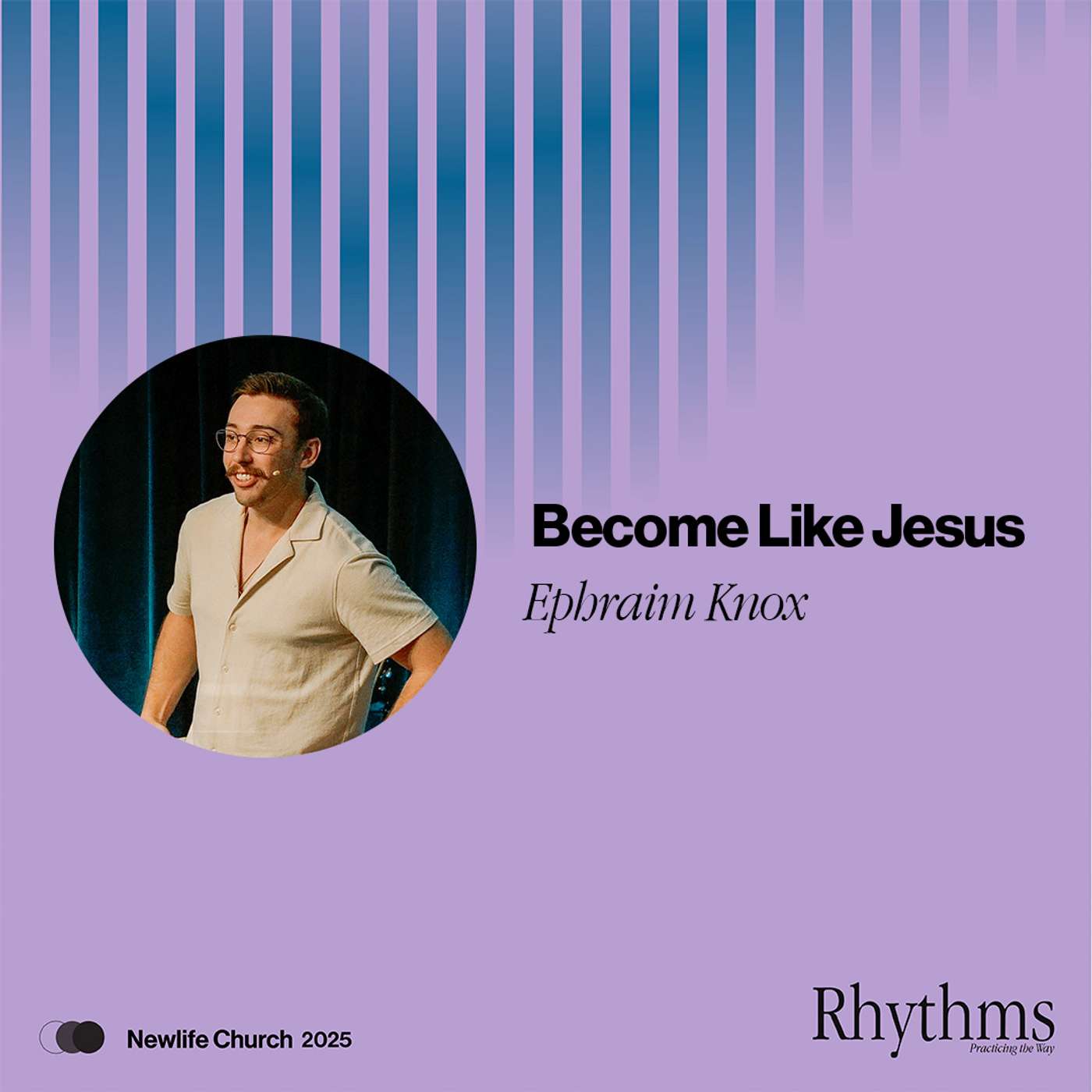 Rhythms: Becoming Like Jesus
