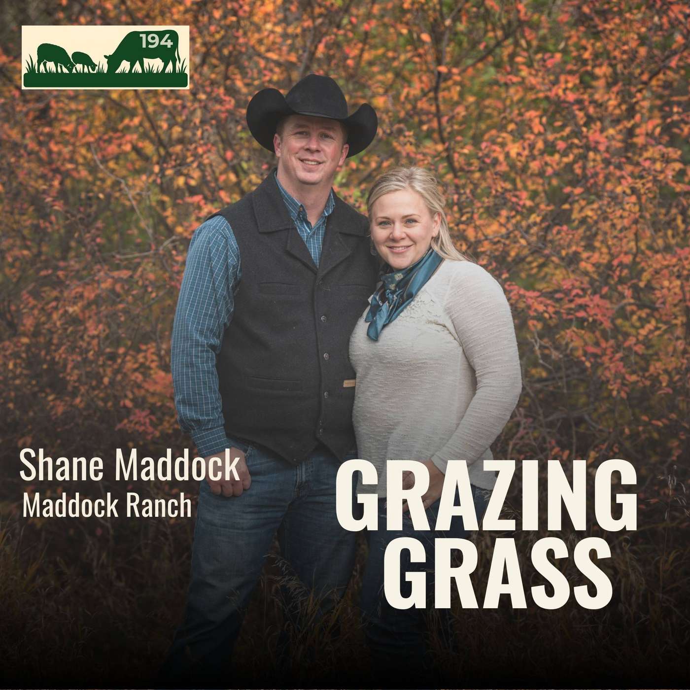194. Grazing Smarter in North Dakota with Fourth Generation Rancher Shane Maddock