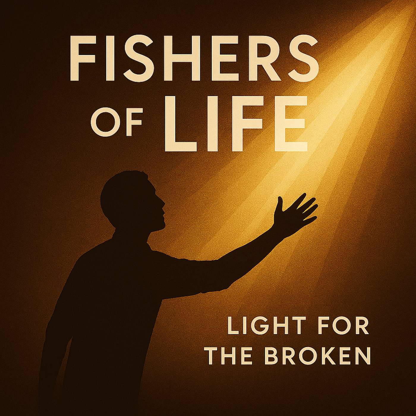 Fishers of Life: Light for the Broken