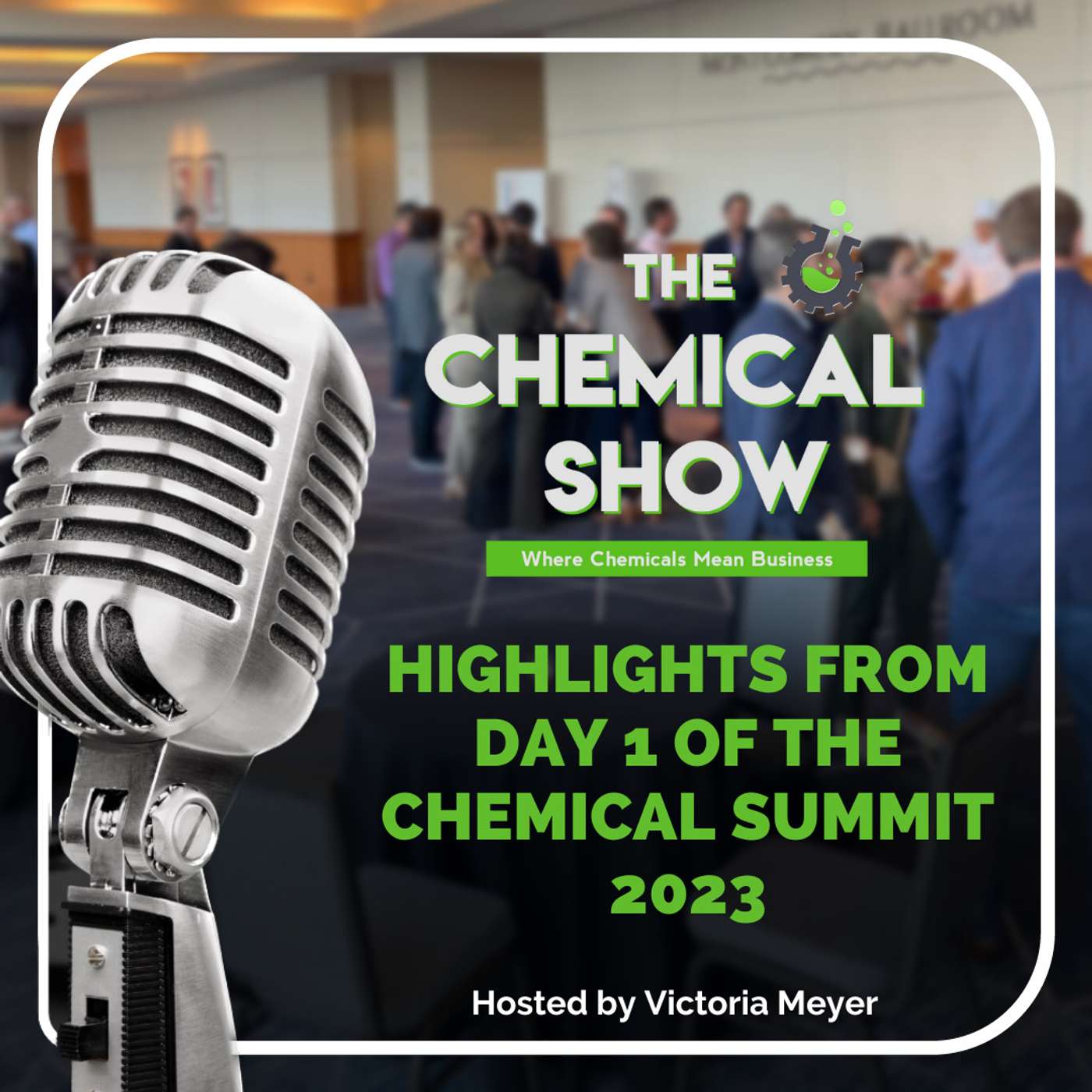 The Chemical Show: Where Leaders Talk Business