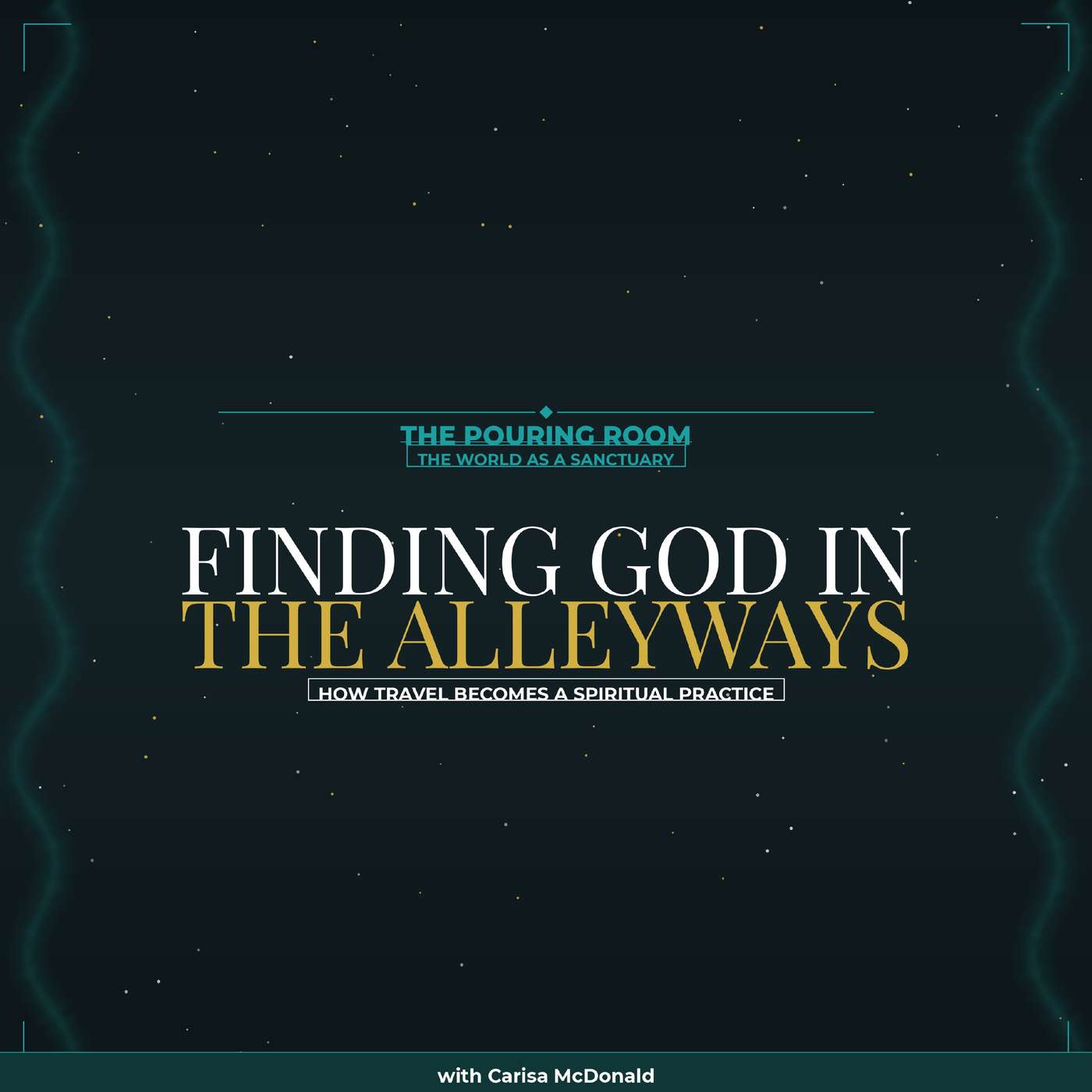 Finding God in the Alleyways: How Travel Becomes a Spiritual Practice episode artwork