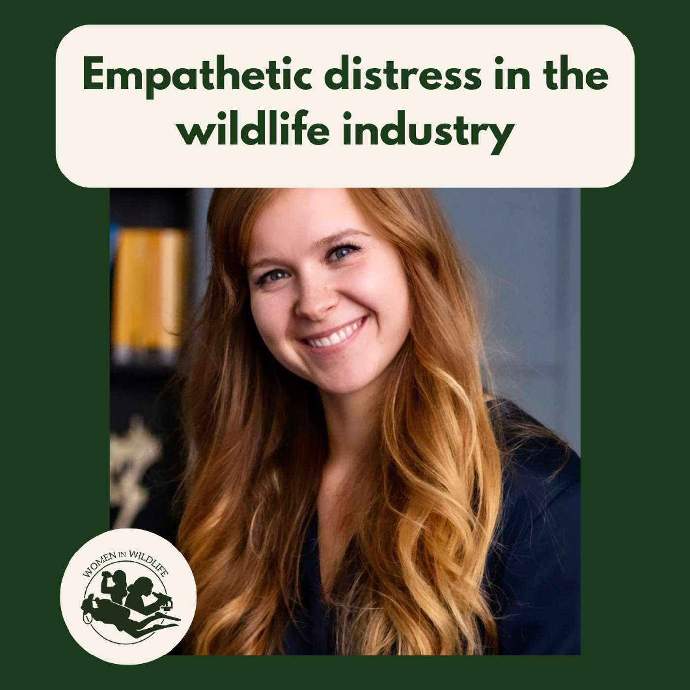 How to cope with empathetic distress in the wildlife industry with Olivia Oginska episode artwork
