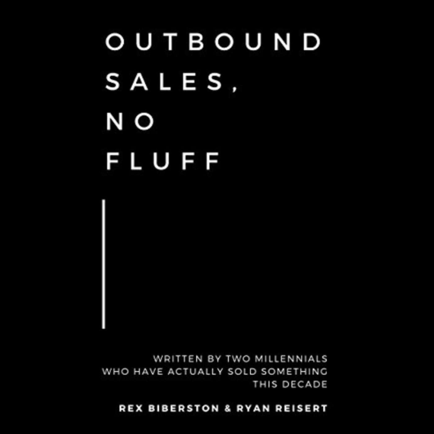 Outbound Sales No Fluff - The Podcast