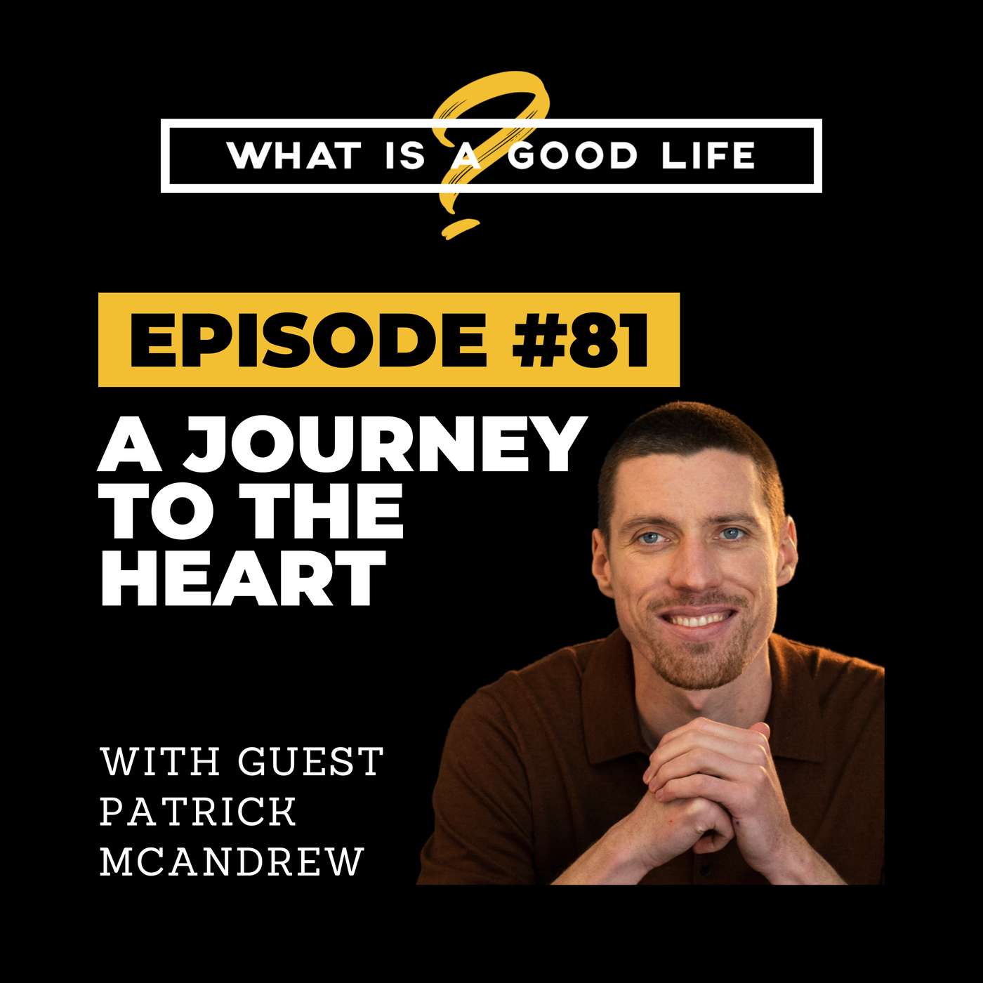 What is a Good Life?