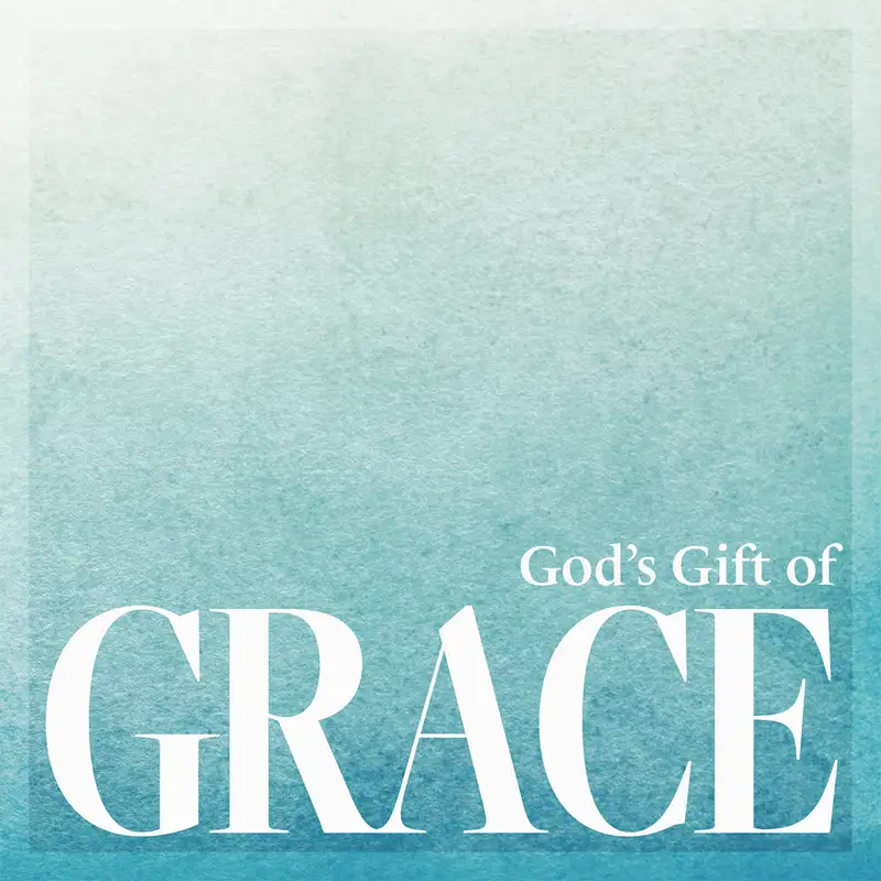 God’s Gift of Grace