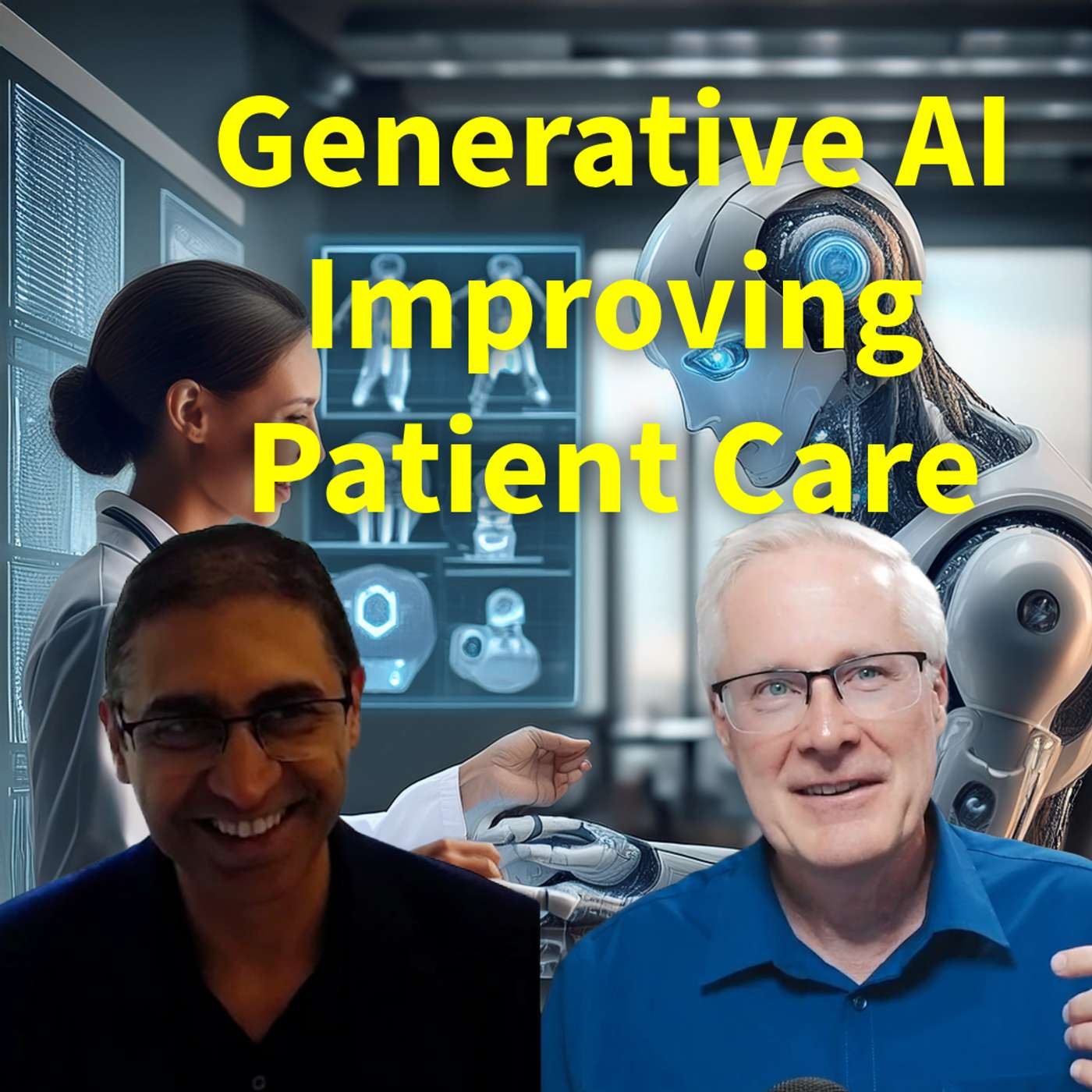 #284 Generative AI in Healthcare: Building Trust, Boosting Efficiency, and Shaping the Future of Patient Care