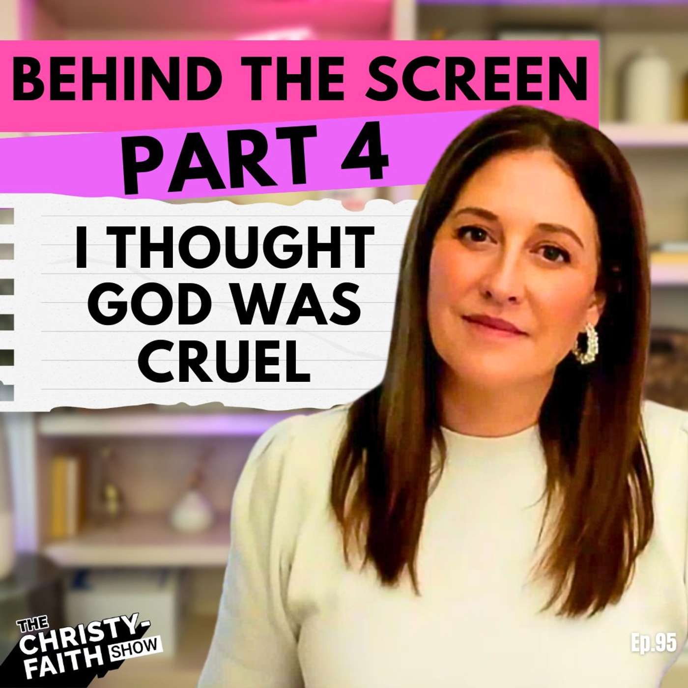Ep. 95 - The Two Times I Almost Walked Away From My Faith // Behind the Screen (Part 4/6)