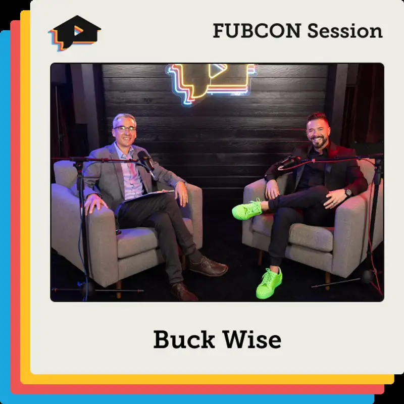 Buck Wise on Being Inquisitive and Segmenting Data [FUBCON Session]