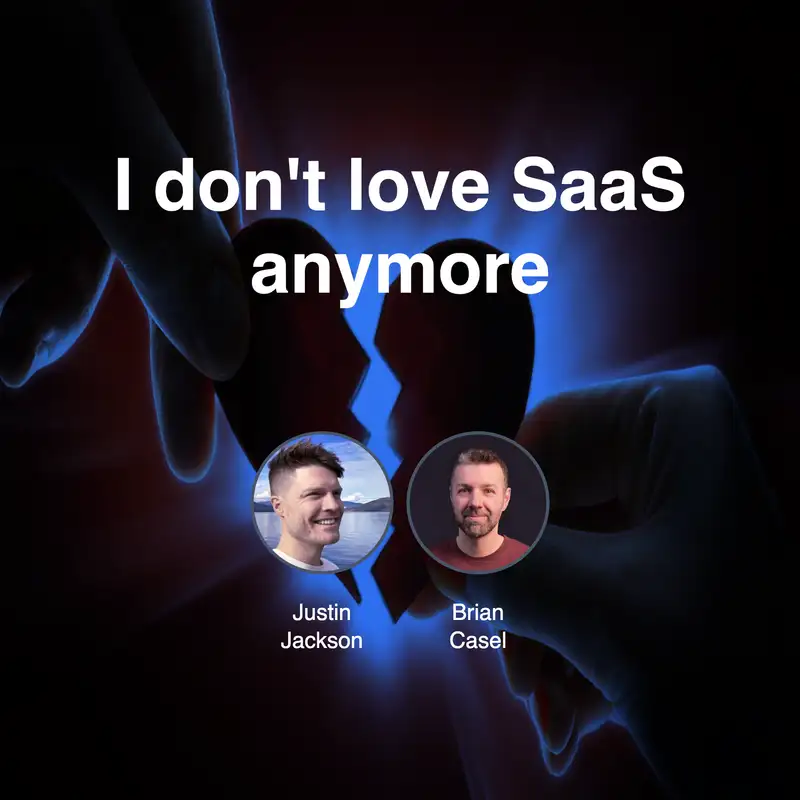I don't love SaaS anymore