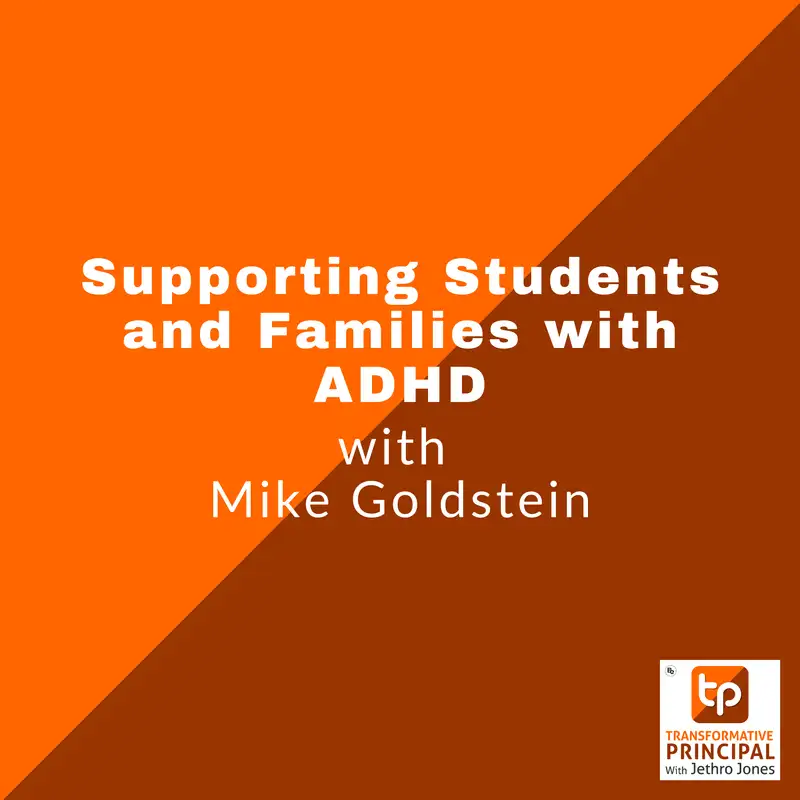 Supporting Students and Families with ADHD with Mike Goldstein