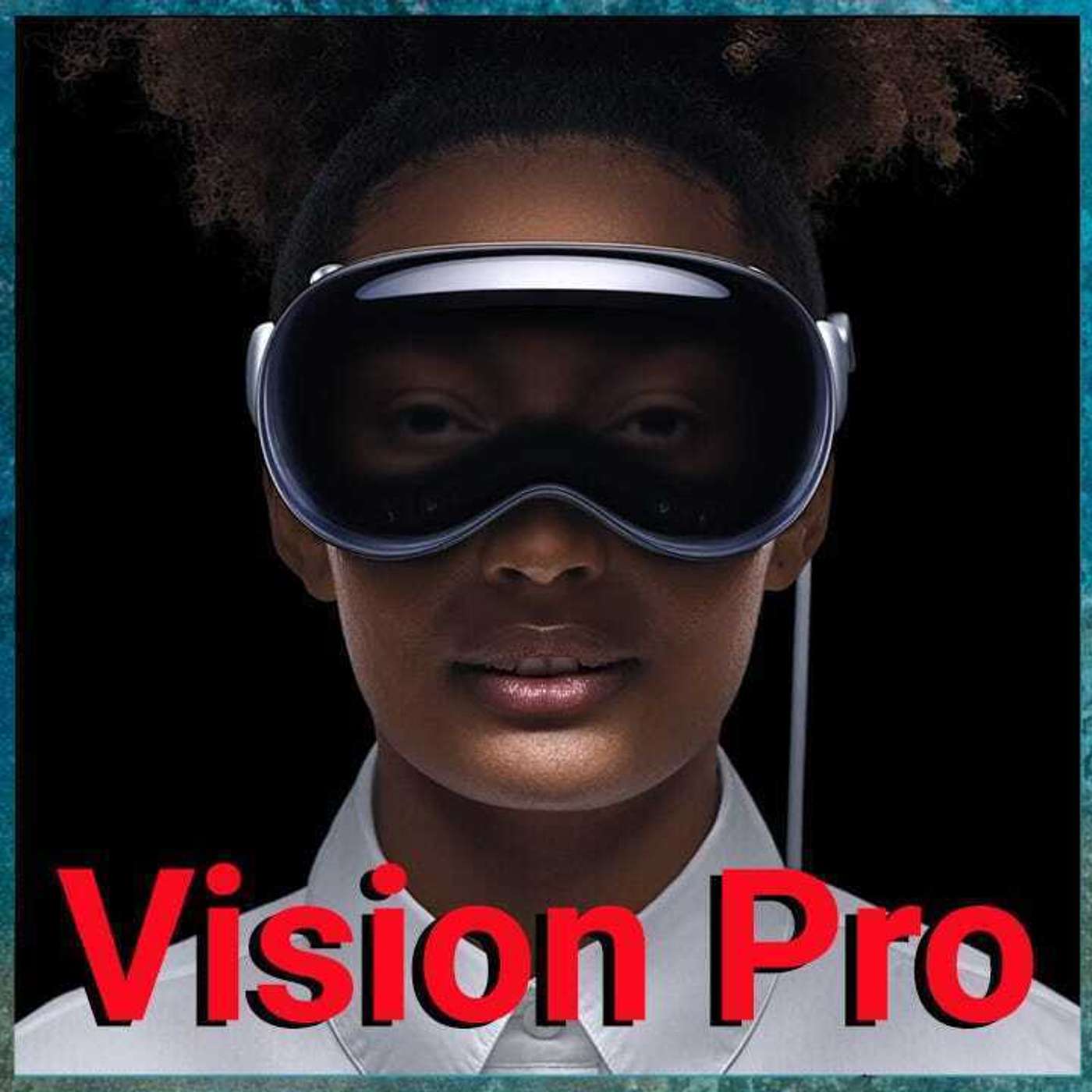Vision Pro: Apple macht's schon wieder episode artwork