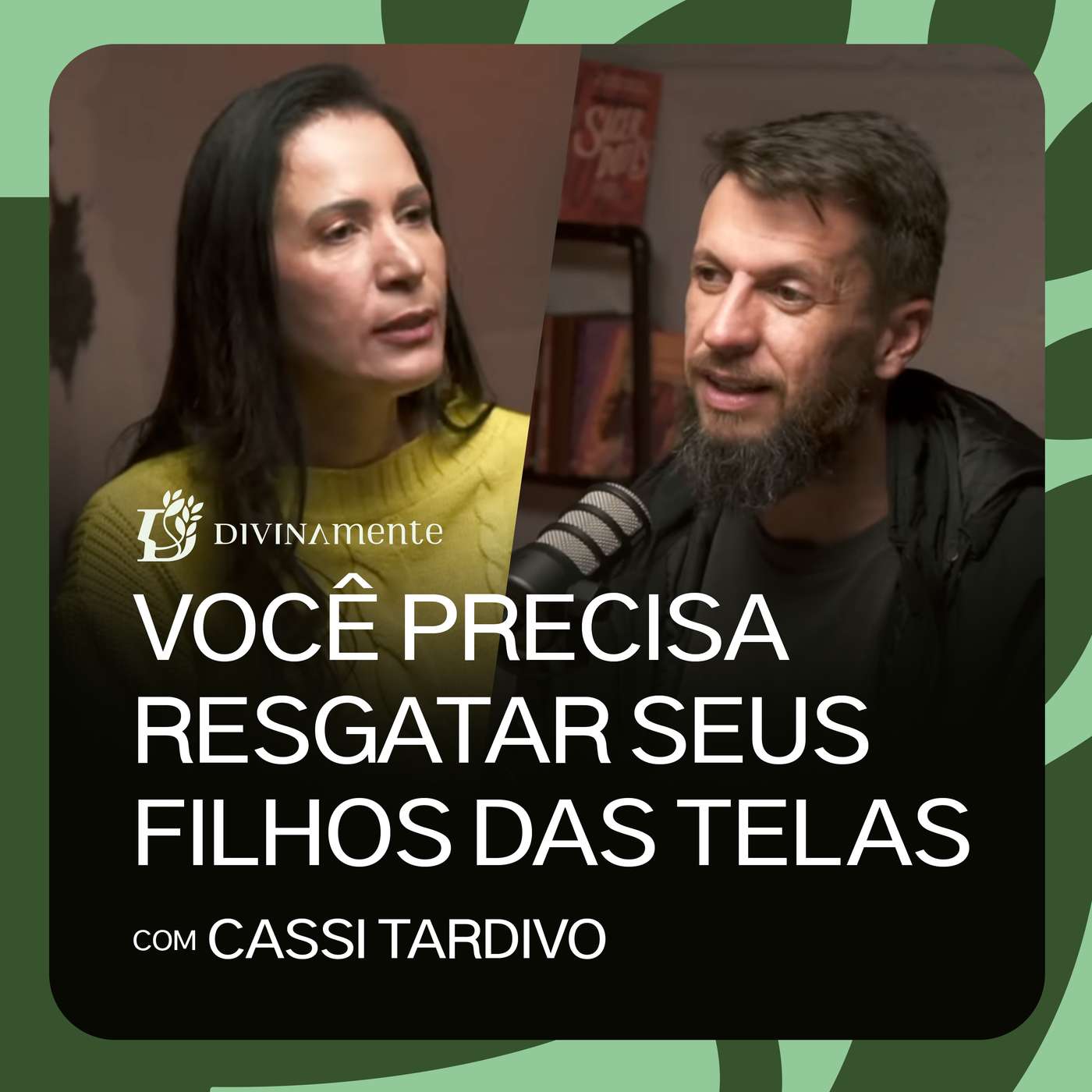 Você precisa resgatar seus filhos das telas - com Cassi Tardivo | PODCAST DIVINAMENTE