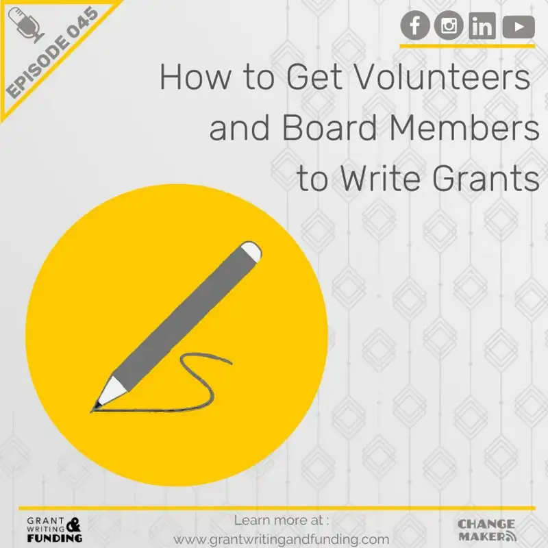 Ep. 45: How to Get Volunteers and Board Members to Write Grants